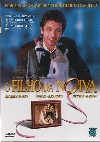 7 Melhores Filmes de Ricardo Darín 3 O FILHO DA NOIVA 2001