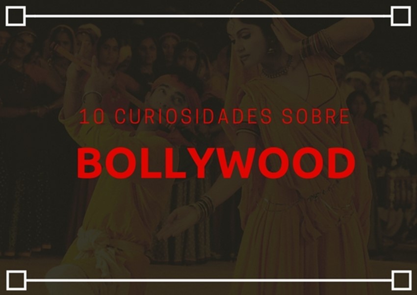 10 curiosidades sobre Bollywood