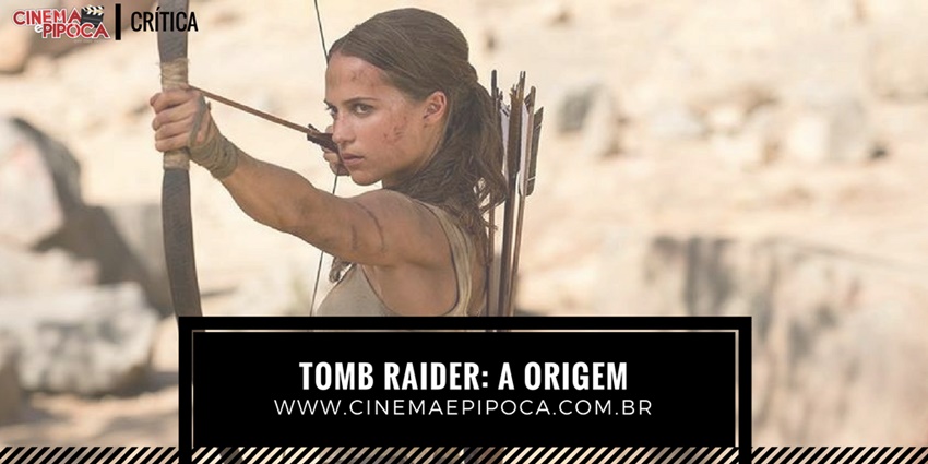 POSTER DO FILME TOMB RAIDER LARA CROFT ALICIA VIKANDER WALTON GOGGINS  DOMINIC WEST