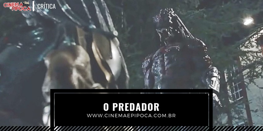 O Predador, dirigido por Shane Black, vale a pena? 1 o predador topo