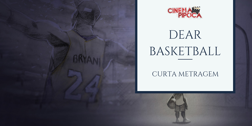 dear basketball curta metragem