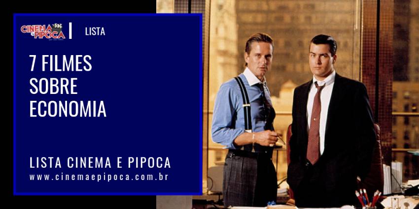 7 filmes sobre economia