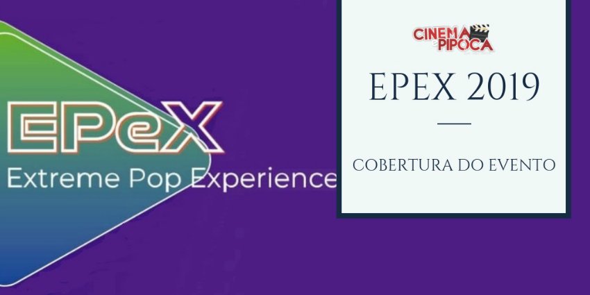 O que rolou na EPEX 2019