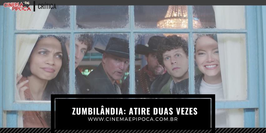 zumbilandia atire duas vezes topo