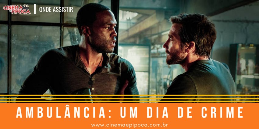 Onde assistir Ambulância: Um Dia de Crime 3 onde assistir ambulância