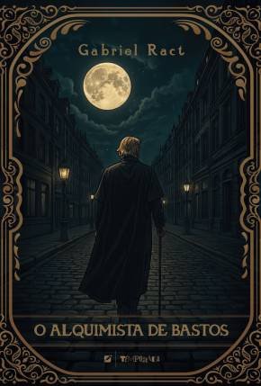 O Alquimista de Bastos | HQs e livros 2 O Alquimista de Bastos
