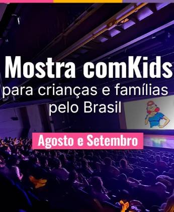 Festival comKids 2026 reúne audiovisual, games e educação midiática para crianças em São Paulo 2 Festival comKids 2026