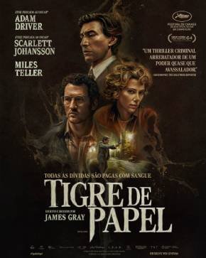 Adam Driver e Miles Teller enfrentam a máfia russa em novo filme de James Gray 2 tigre de papel poster